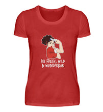 Lade das Bild in den Galerie-Viewer, SEI FRECH WILD &amp; WUNDERBAR PREMIUMSHIRT DAMEN
